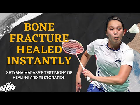 Testimony - Setyana Mapasa (Bone Fracture Totally Healed) | Australian Olympic Badminton Player