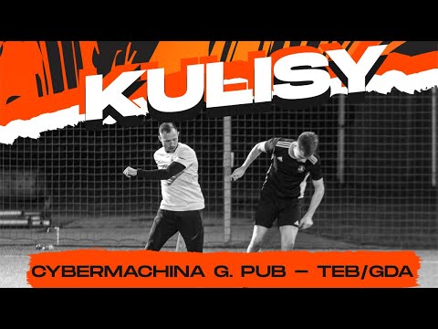 Kulisy: Cybermachina G. Pub - TEB Edukacja/GDA Investment (FLS Jesień 2022)
