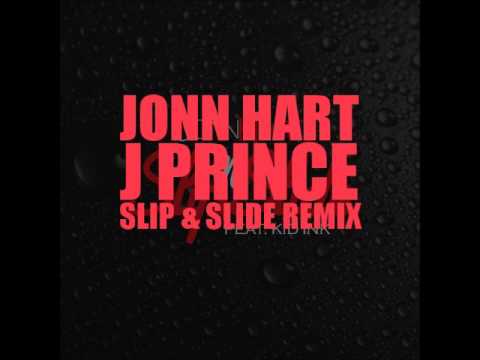 Jonn Hart Ft. J Prince- Slip & Slide Remix