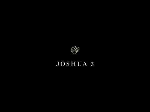 Joshua 3 - English Standard Version (ESV)