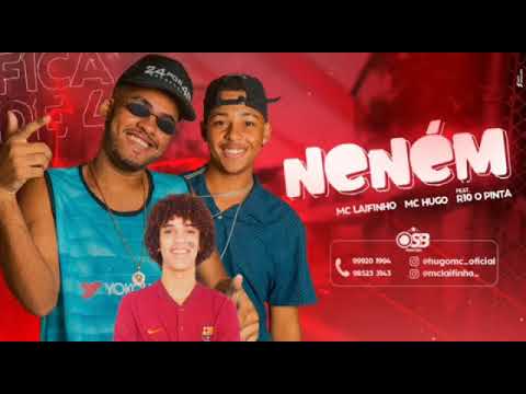 MC LAIFINHO FEAT MC HUGO - NENEM