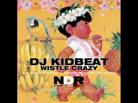 DJ Kidbeat - wistle crazy (Gigi Soriani & Marcolino REMIX)