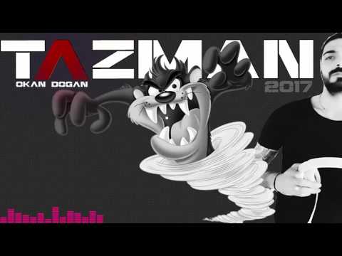 DJ OKAN DOGAN - TAZMAN 2017 EDIT