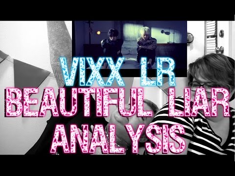 VIXX LR "Beautiful Liar" Analysis