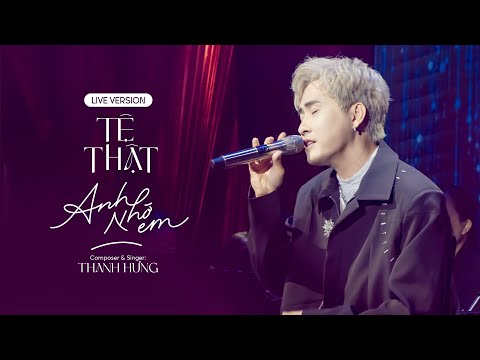 Tệ thật anh nhớ em - Thanh Hưng (live version)