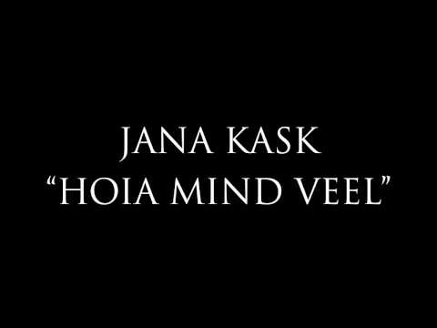 Jana Kask - Hoia mind veel