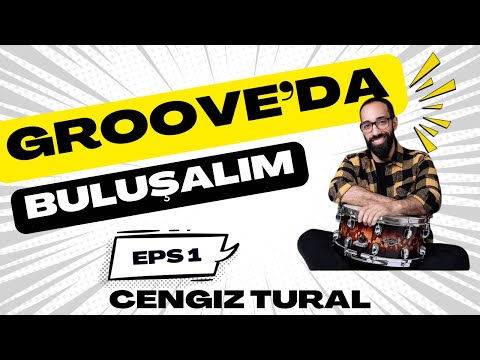 Groove’da Buluşalım - Bölüm 1 - Cengiz Tural