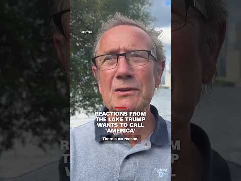 Reactions from the lake Trump wants to call 'America'