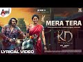 Mera Tera Lyrical Video Song KD Hindi KVN Prem S Arjun Janya Dhruva Sarja Reeshma