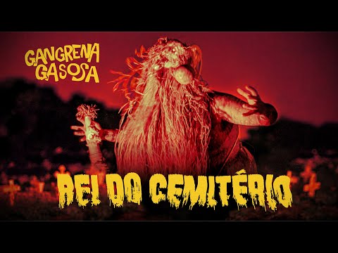 GANGRENA GASOSA - REI DO CEMITÉRIO (Clipe oficial) online metal music video by GANGRENA GASOSA