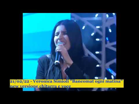 21/02/22 - Veronica Simioli "Bancomat ogni matina" new versione chitarra e voce