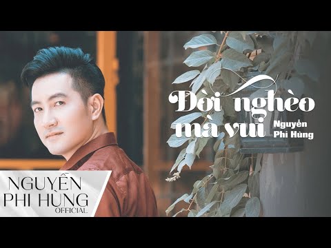Đời nghèo mà vui - Nguyễn Phi Hùng