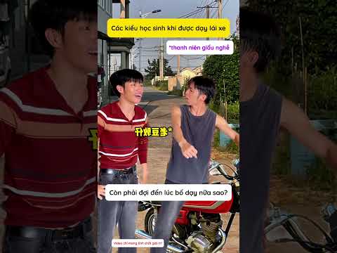 Các kiểu học sinh khi được dạy lái xe