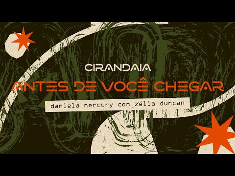 Daniela Mercury, Zélia Duncan - Antes de Você Chegar (Áudio Oficial)