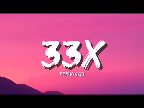 Perunggu - 33x (Official Music Video Lyric)