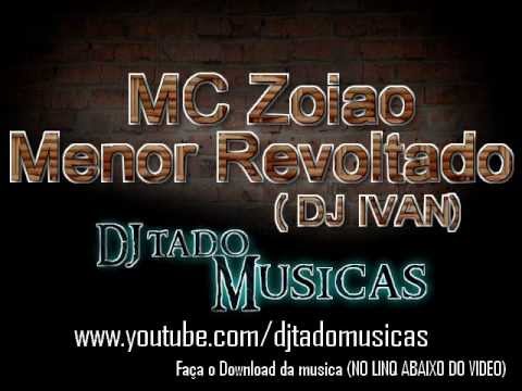 MC Zoiao Menor-revoltado--dj-ivan.