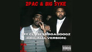 2Pac &amp; Big Syke - My Closest Roaddogz (Original Version) [HQ]