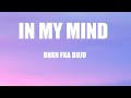 BNXN fka buju - In My mind (lyrics)