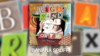 Biga Ranx - Banana Spliff