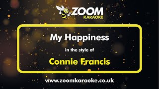Connie Francis - My Happiness - Karaoke Version from Zoom Karaoke