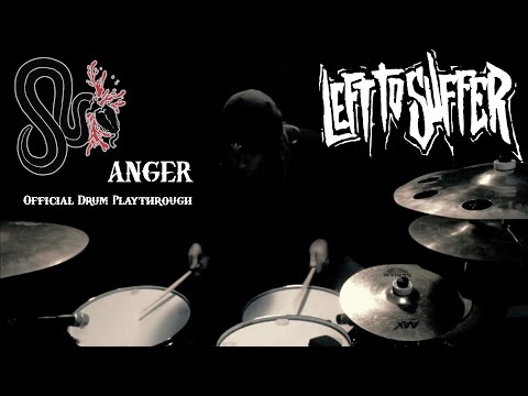 Alex Vavra / Left to Suffer - ANGER (Official Drum Playthrough)