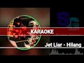KARAOKE JET LIAR HILANG
