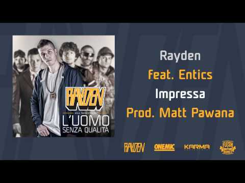 RAYDEN feat. ENTICS - "Impressa" - 04 - L'uomo senza qualità.