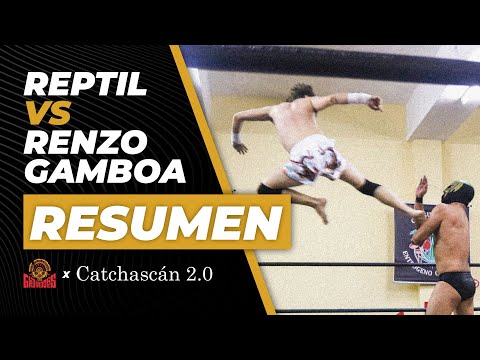 G:22 Reptil vs Renzo Gamboa - Catchascán 2.0