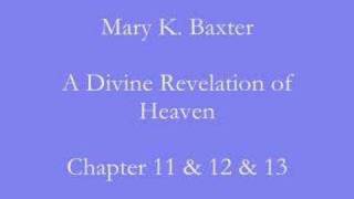 A Divine Revelation of Heaven - Chapter 11 & 12 & 13