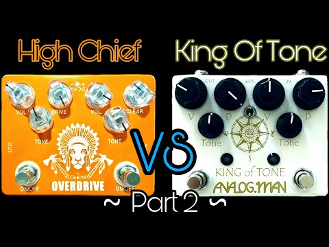 Analogman King of Tone - Part 2: Caline High Chief comparison
