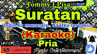 Download lagu SURATAN - Tommy J Pisa (KARAOKE) Nada Pria || E minor mp3