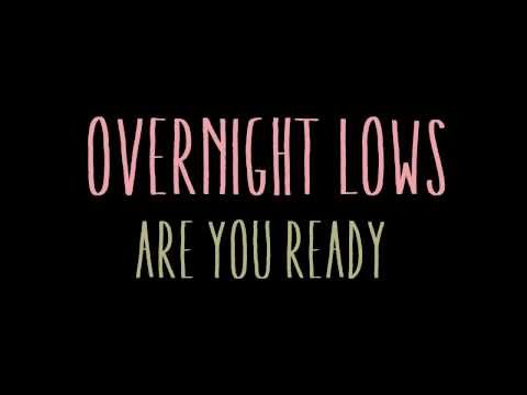Overnight Lows - Are You Ready