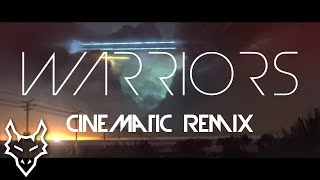 Warriors - Imagine Dragons | Cinematic Remix