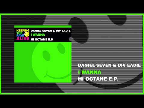 Daniel Seven & Div Eadie - I Wanna [KTRA]