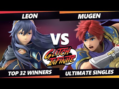 Glitch Infinite Top 32 - Leon (Lucina) Vs. Mugen (Roy) - SSBU Ultimate Tournament