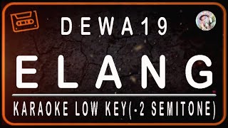 Download lagu DEWA 19 - ELANG - KARAOKE LOW KEY (-2 SEMITONE) mp3