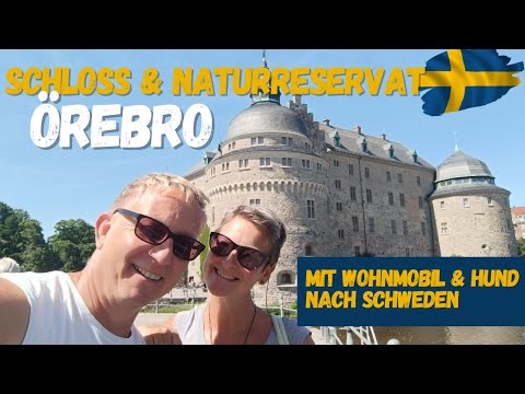 Örebro 🇸🇪  Naturreservat und Schloss | LPG tanken | Im Wohnmobil mit Hund nach Schweden