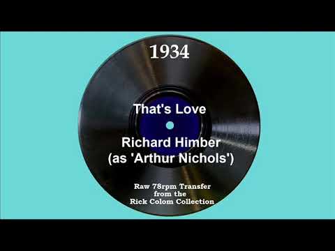 1934 Richard Himber (as ‘Arthur Nichols’) - That’s Love (Joey Nash, vocal)