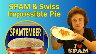 2023 SPAMtember: SPAM & Swiss Impossible Pie