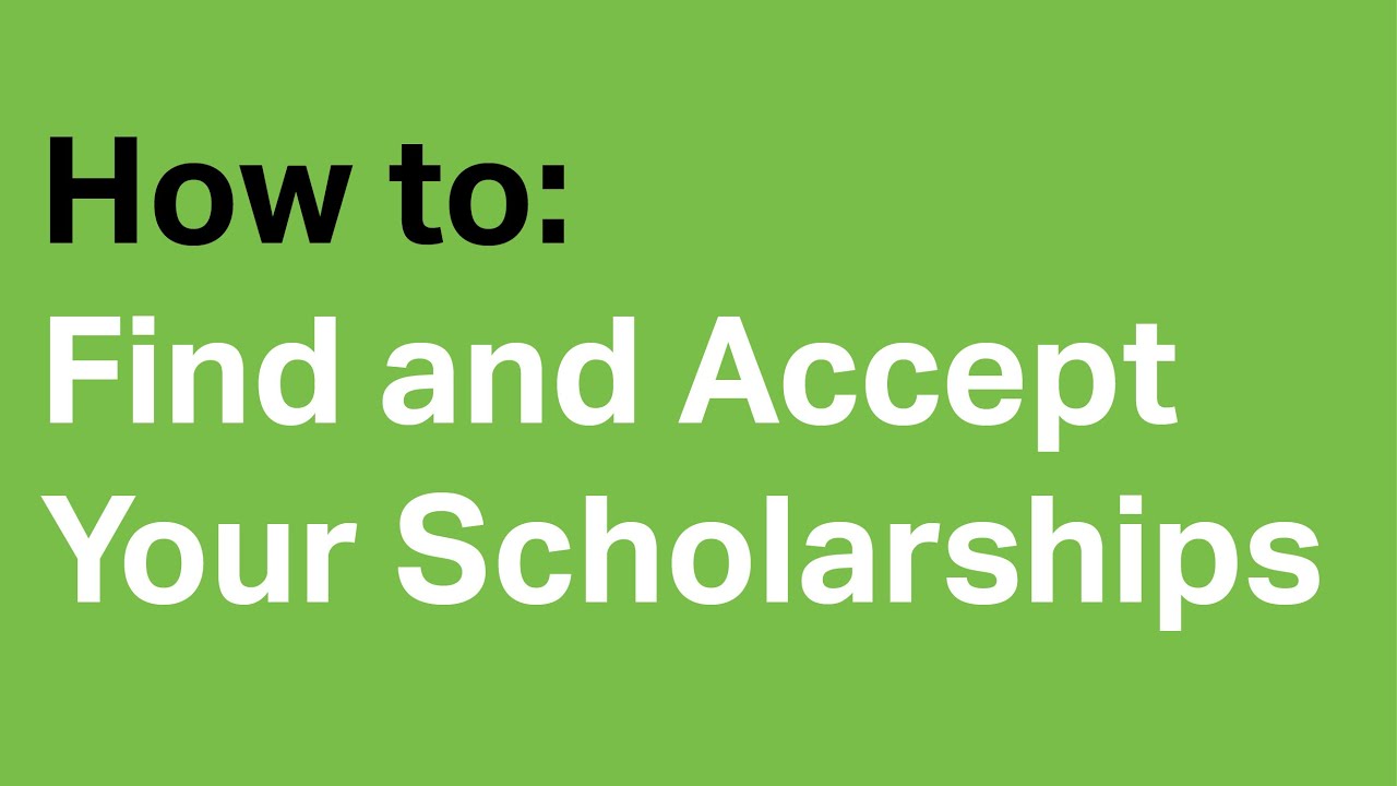 How to: Find and Accept Your Scholarship