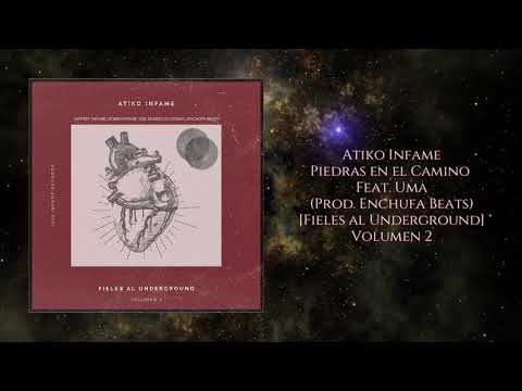 Atiko Infame - Piedras en el Camino Feat. Uma (Prod. Enchufa beats) [Fieles al Underground] Vol. 2