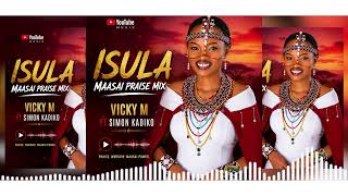 Download lagu ISULA Maasai Praise mix Vicky M Ft Simon Kadiko mp3 Download lagu ISULA Maasai Praise mix Vicky M Ft Simon Kadiko mp3