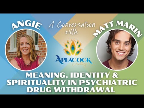Matt Marin // Meaning, Identity & Spirituality in Psychiatric Drug Withdrawal