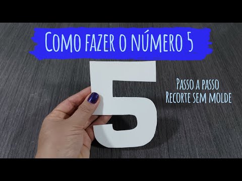 Como fazer o número 5 em E.V.A. sem utilizar molde