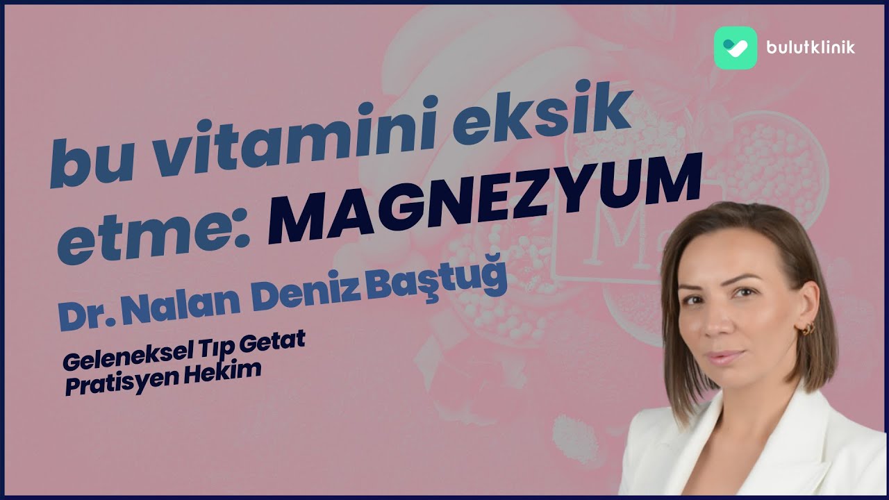 Neden Magnezyum Takviyesi Almalıyız?