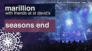 Marillion - Seasons End - From &#39;With Friends at St David&#39;s&#39;