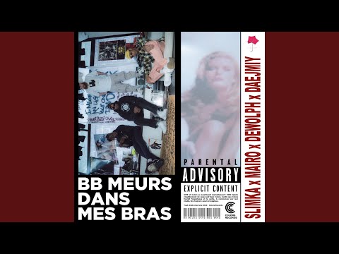 bb meurs dans mes bras