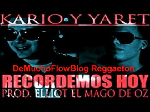 Recordemos Hoy - Kario & Yaret (Original) ★REGGAETON 2011★ / DALE ME GUSTA