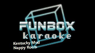 Nappy Roots - Kentucky Mud (Funbox Karaoke, 2002)
