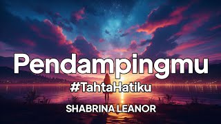 Download lagu Shabrina Leanor - Pendampingmu #TahtaHatiku | lirik mp3 Download lagu Shabrina Leanor - Pendampingmu #TahtaHatiku | lirik mp3